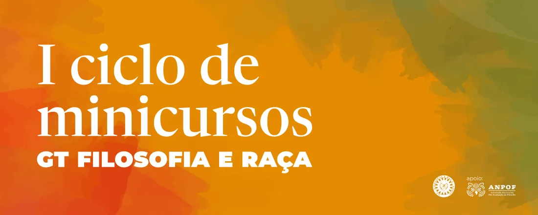 I Ciclo de Minicursos | GT Filosofia e Raça