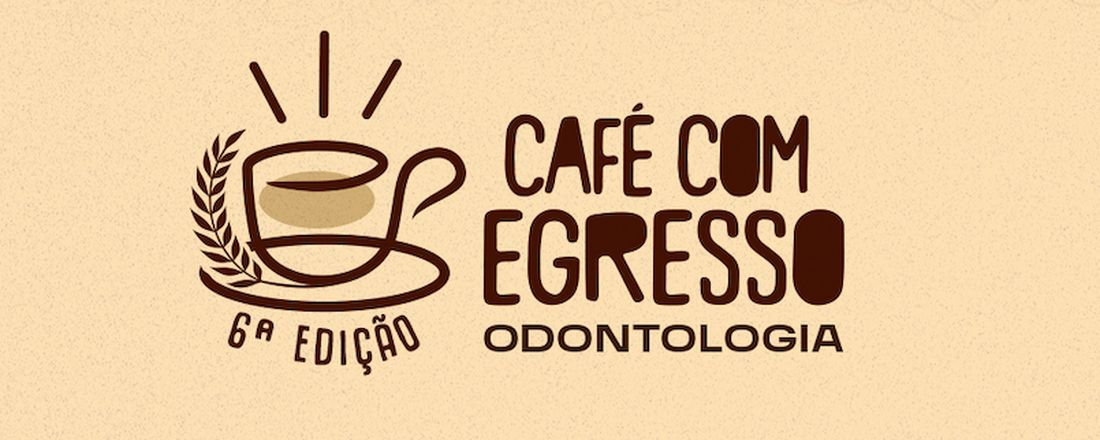 CAFÉ COM EGRESSO - O egresso do curso de Odontologia (26/10/2023)