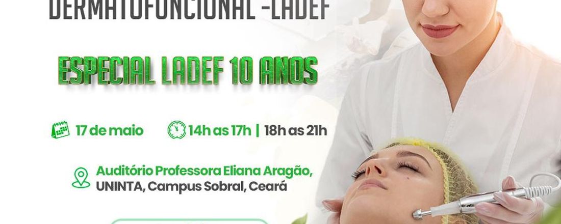 III SIMPÓSIO EM DERMATOFUNCIONAL: Especial 10 anos LADEF