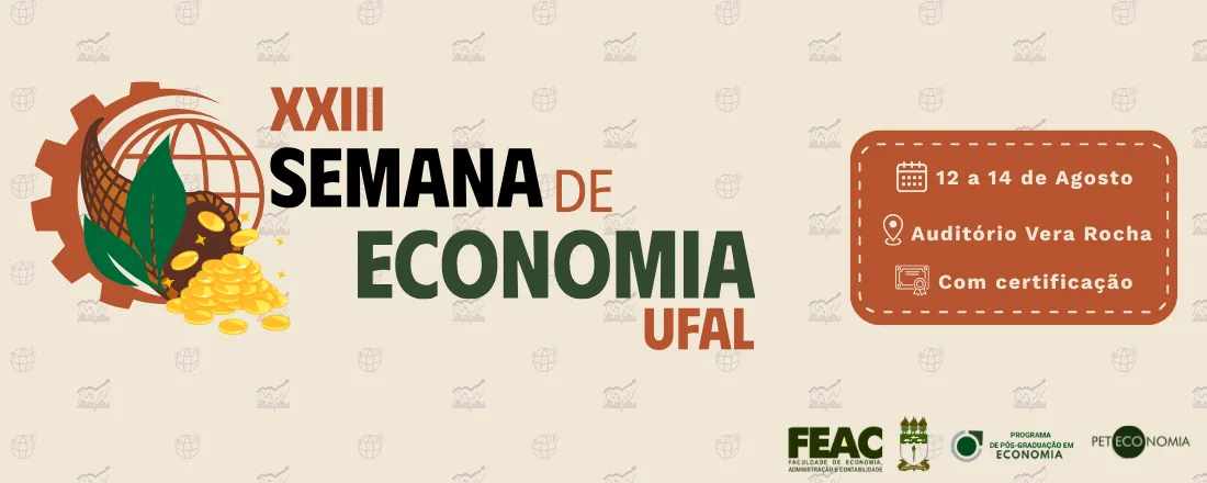 XXIII Semana de Economia da Universidade Federal de Alagoas