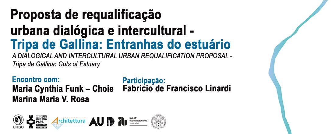 A DIALOGICAL AND INTERCULTURAL URBAN REQUALIFICATION PROPOSAL - Tripa de Gallina: Guts of Estuary