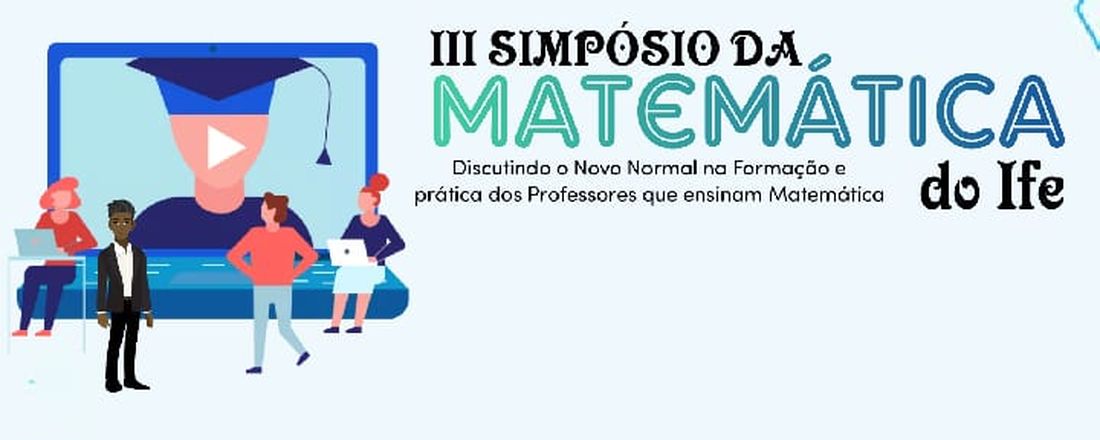 III Simpósio da Matemática do Instituto de Formação de Educadores