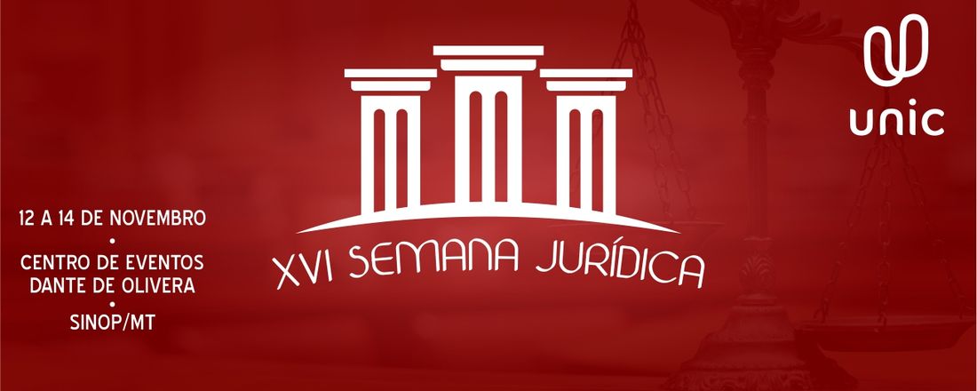 XVI Semana Jurídica da Unic/Sinop