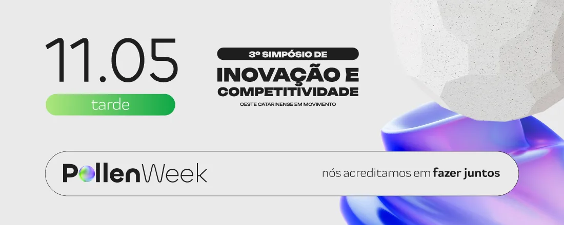 III Simpósio de Inovação e Competitividade do Oeste Catarinense - Dia 1