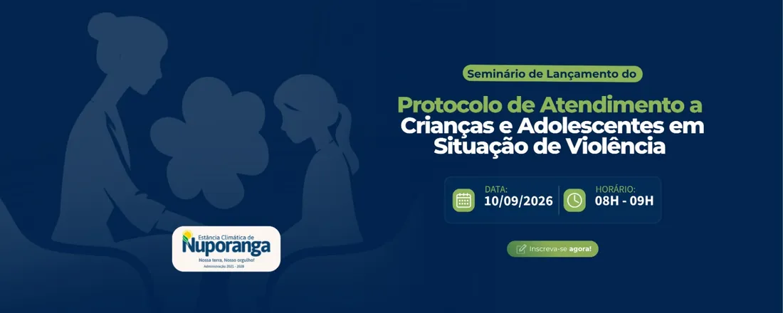 Seminário de Lançamento do Protocolo de Atendimento a Crianças e Adolescentes em Situação de Violência - Nuporanga/SP