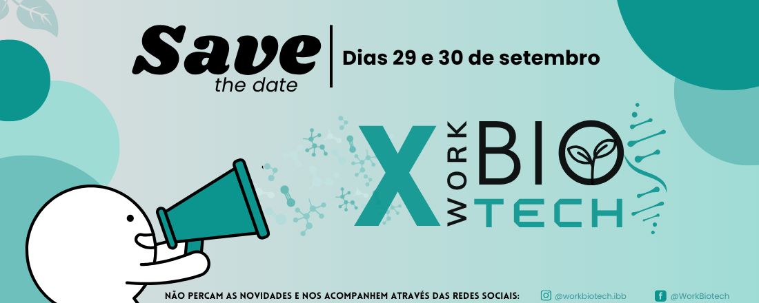 X WORKBIOTECH: Workshop da pós-graduação em biotecnologia