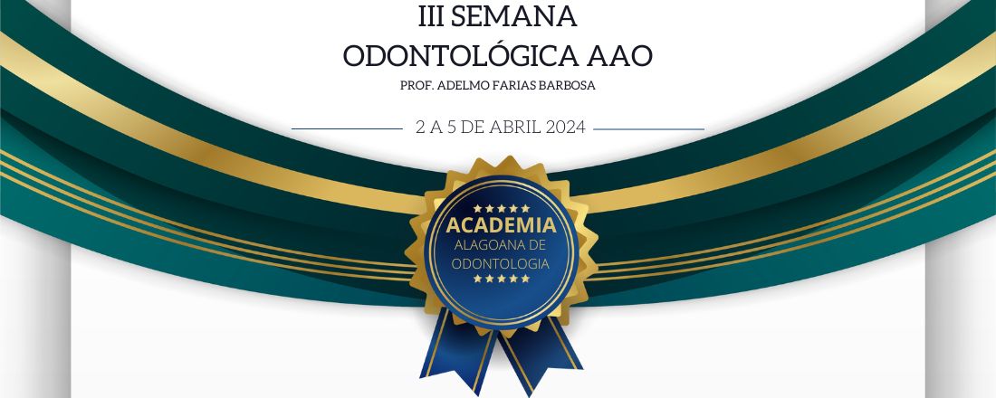 III SEMANA ODONTOLÓGICA AAO Prof. Adelmo Farias Barbosa
