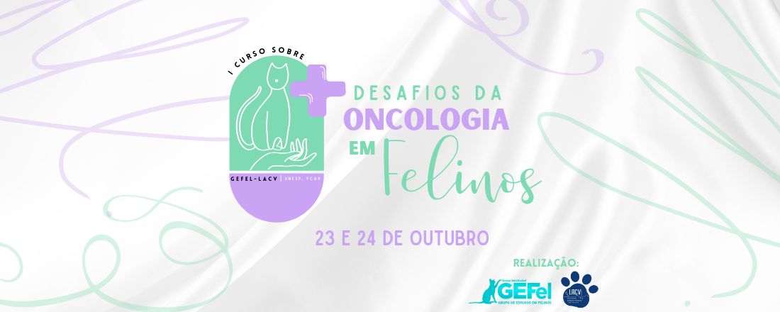 I Curso sobre Desafios da Oncologia em Felinos