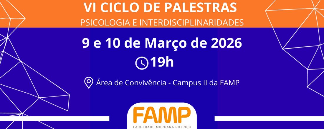 VI Ciclo de Palestras: Psicologia e Interdisciplinaridades