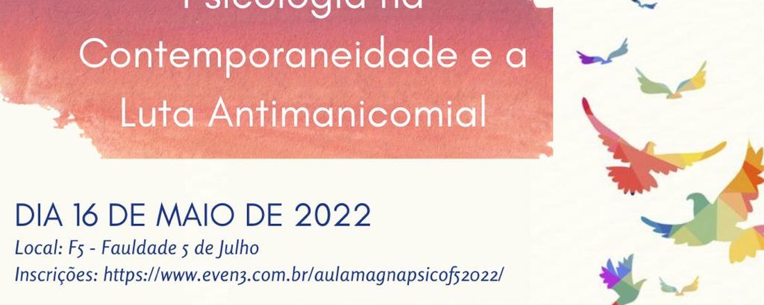 AULA MAGNA - PSICOLOGIA NA CONTEMPORANEIDADE E A LUTA ANTIMANICOMIAL