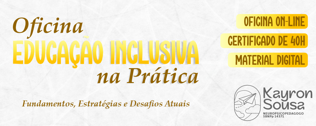 Educação Inclusiva na Prática: fundamentos, estratégias e desafios atuais