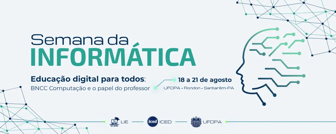 Semana da Informática Educacional: Educação Digital Para Todos: BNCC Computação e o Papel do Professor