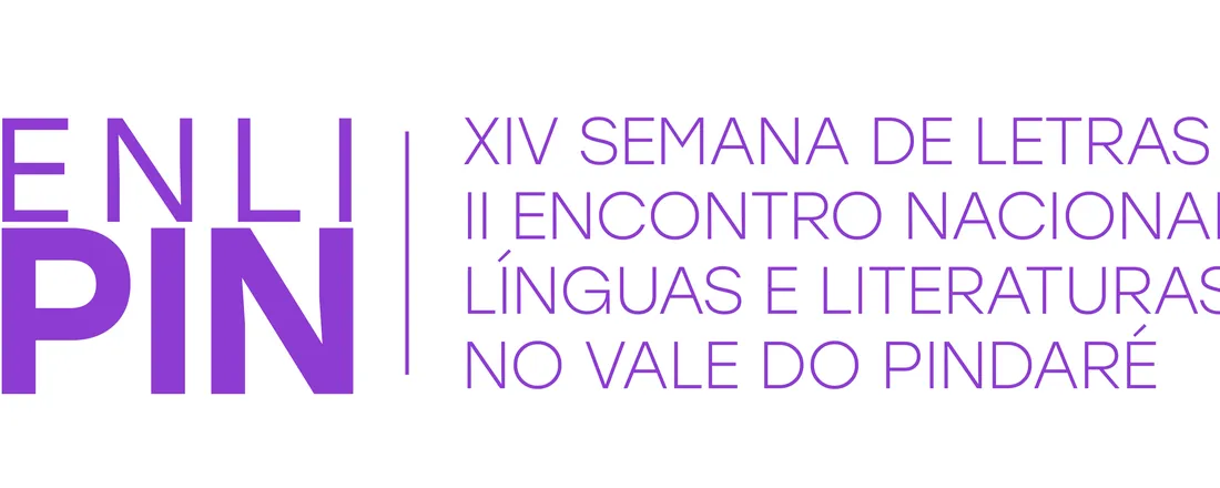 XIV SEMANA DE LETRAS E II ENCONTRO NACIONAL DE LÍNGUAS E LITERATURAS NO VALE DO PINDARÉ – ENLIPIN