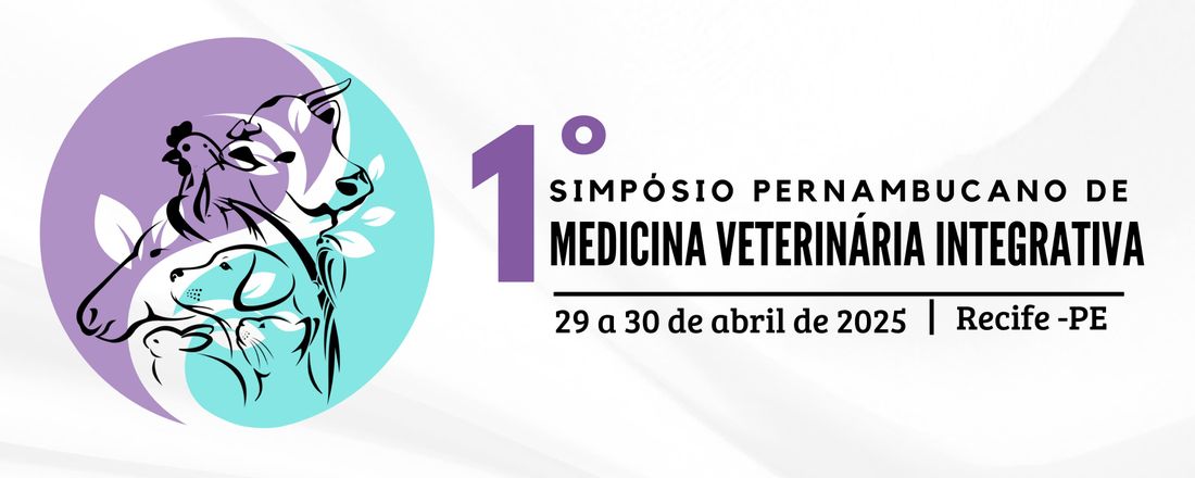 I Simpósio Pernambucano de Medicina Veterinária Integrativa