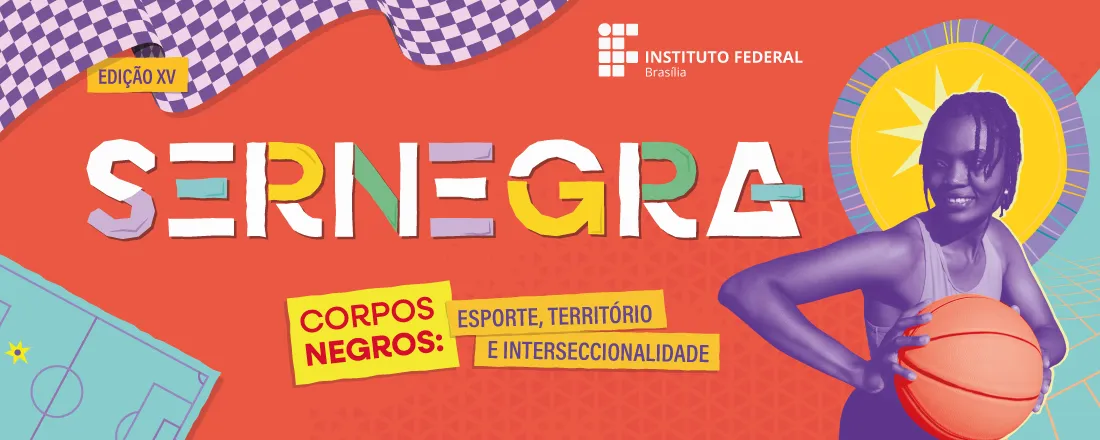 XV Semana de Reflexões sobre Negritude, Gênero e Raça dos Institutos Federais (SERNEGRA)