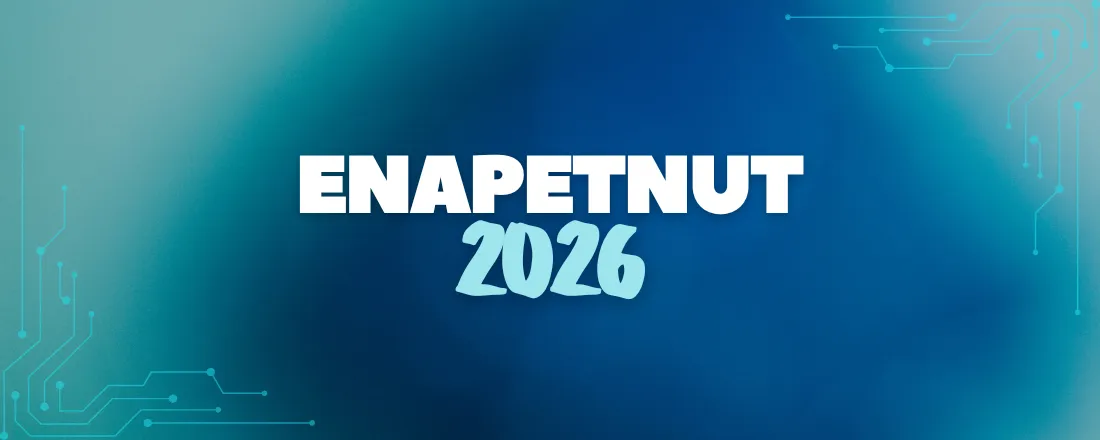 ENAPETNUT - Encontro Nacional dos Grupos do Programa de Educação Tutorial do Curso de Nutrição