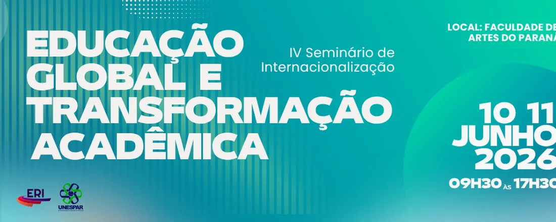 IV Seminário de Internacionalização: Educação Global e Tranformação Acadêmica
