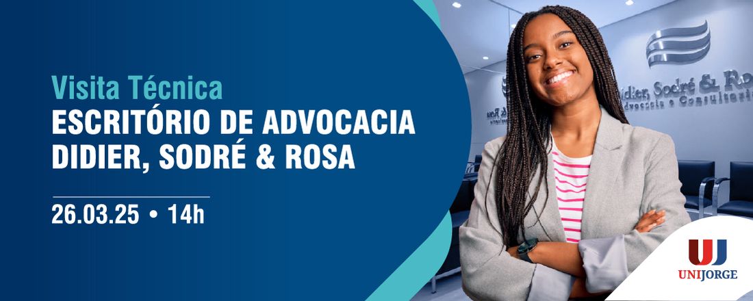 VISITA TÉCNICA - ESCRITÓRIO DIDIER, SODRÉ & ROSA - ADVOCACIA E CONSULTORIA