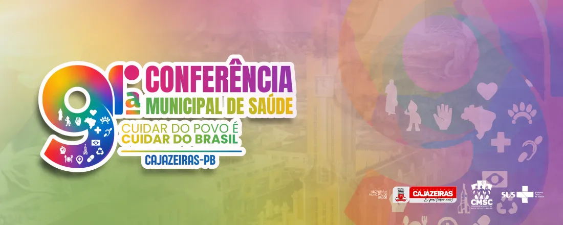 9ª Conferência Municipal de Saúde de Cajazeiras/PB