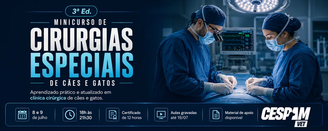 3ª edição do Minicurso de Cirurgias Especiais de Cães e Gatos
