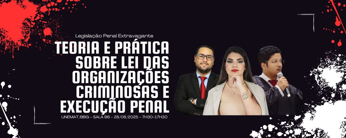 Teoria e Prática sobre Lei das Organizações Criminosas e Execução Penal