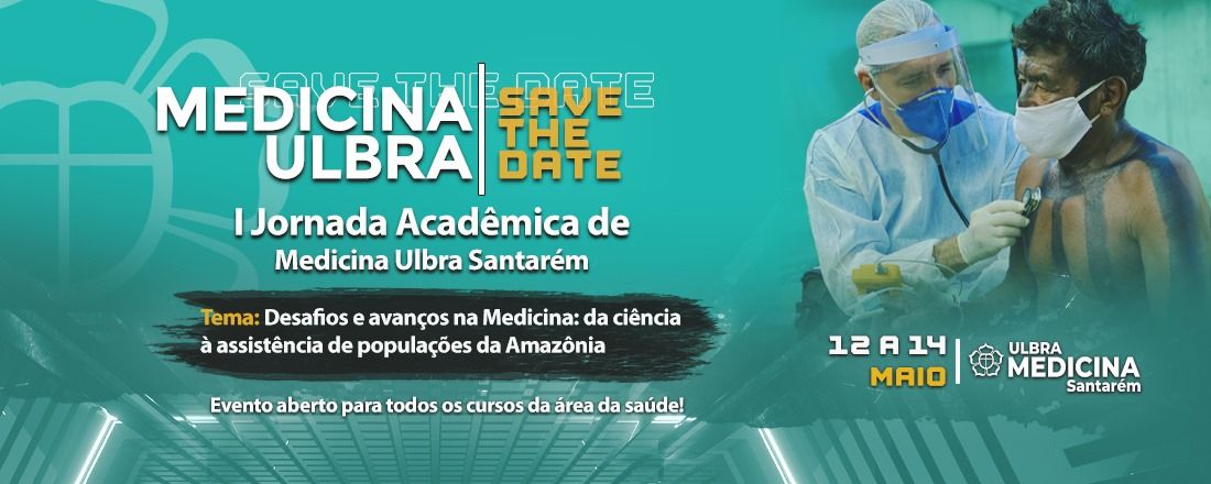 I Jornada Acadêmica de Medicina Ulbra Santarém