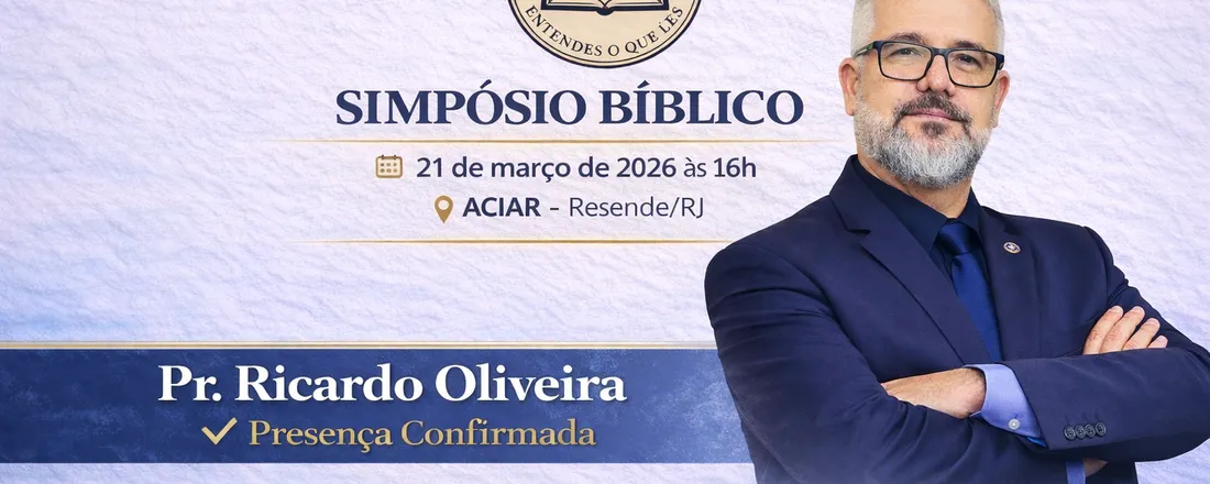 SIMPÓSIO BÍBLICO A AUTORIDADE DAS ESCRITURAS em tempos de confusão doutrinária