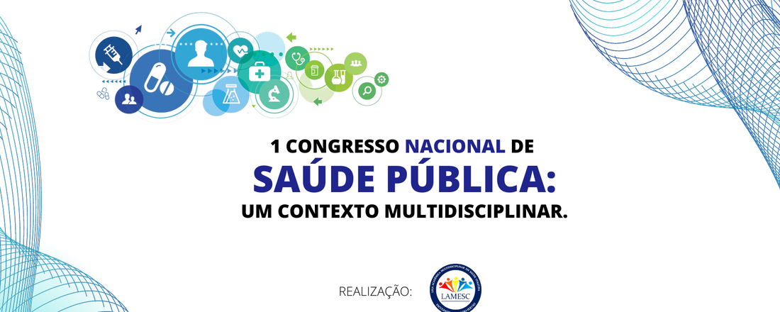 1º Congresso Nacional de Saúde Pública: Um contexto multidisciplinar.