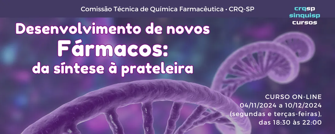 Desenvolvimento de novos Fármacos: da síntese à prateleira