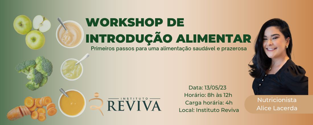 Workshop Introdução Alimentar - Primeiros passos para uma alimentação saudável e prazerosa