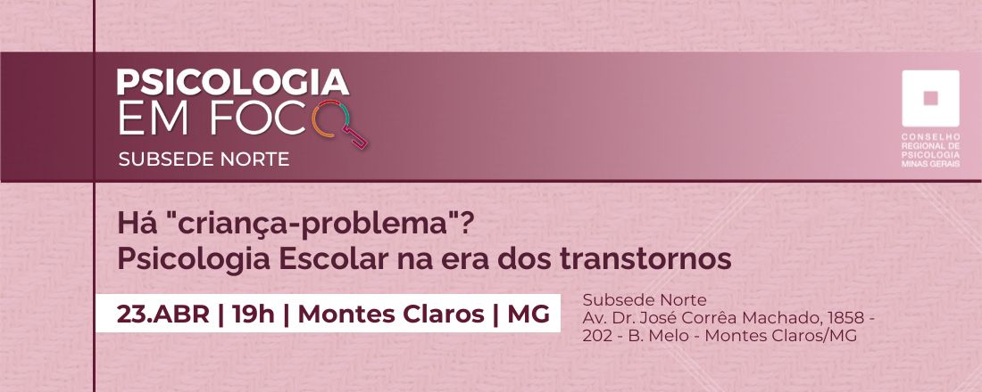 Psicologia em Foco - Há "criança-problema"? Psicologia Escolar na era dos transtornos