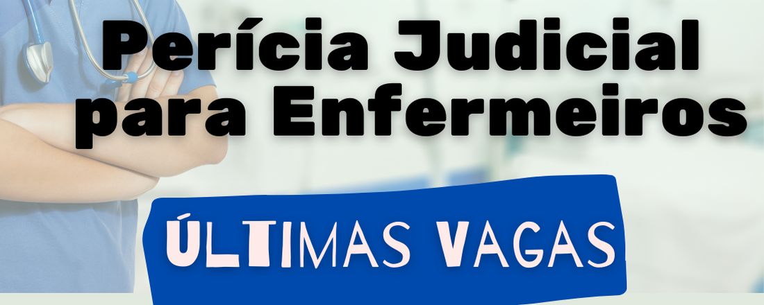 Curso de Iniciação à Perícia Judicial para Enfermeiros