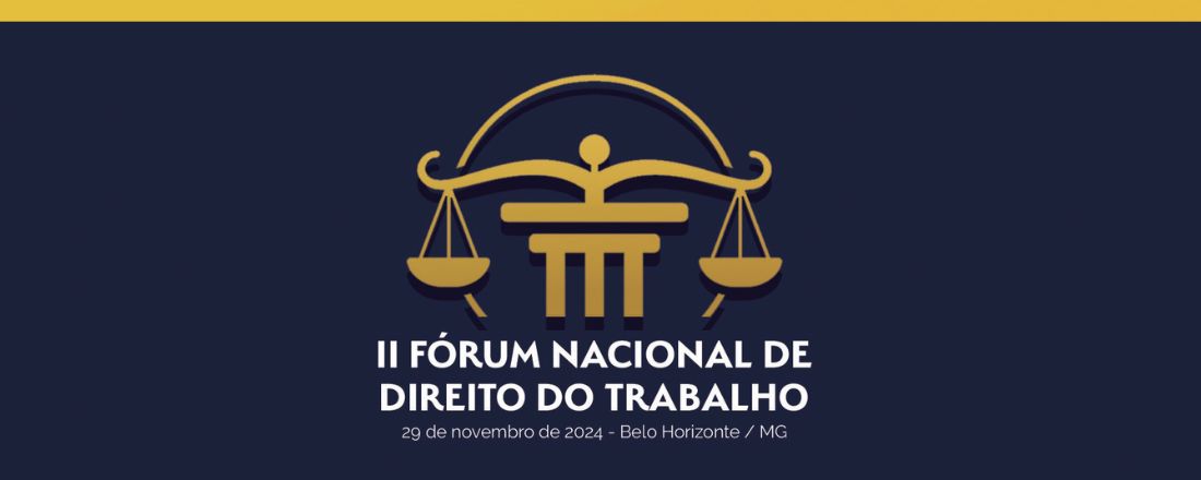 II FÓRUM NACIONAL DE DIREITO DO TRABALHO