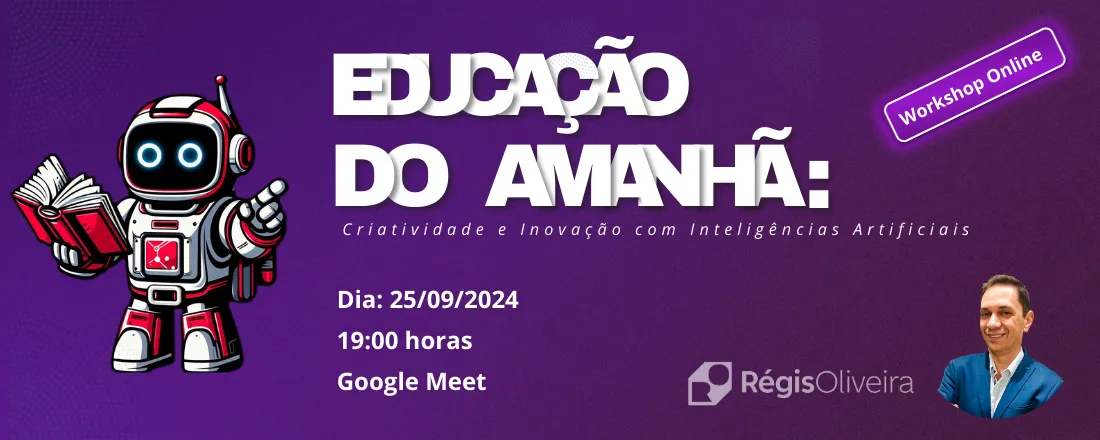 Educação do Amanhã: Criatividade e Inovação com Inteligências Artificiais