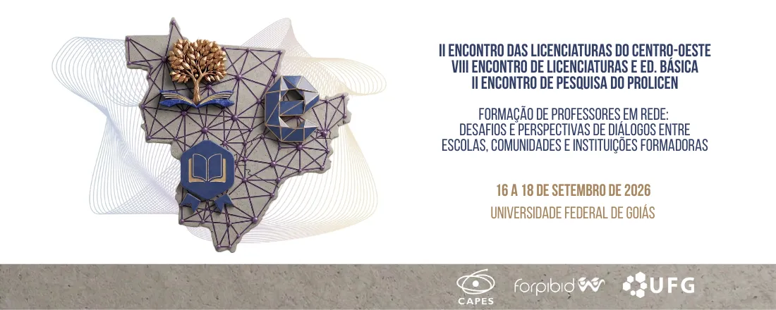 II Encontro das Licenciaturas da Região Centro-Oeste (ENLIC-CO), VIII Encontro de Licenciaturas e Educação Básica (ELEB) e II Encontro de Pesquisa do Prolicen