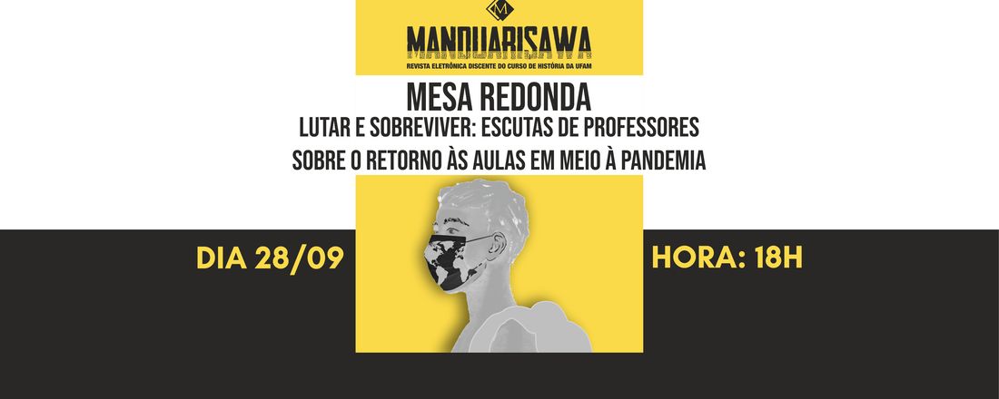 Lutar e Sobreviver: escutas de professores sobre o retorno às aulas em meio à Pandemia
