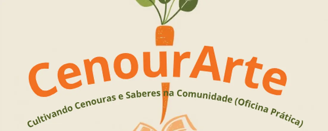 CenourArte: Cultivando Cenouras e Saberes na Comunidade (Oficina Prática)