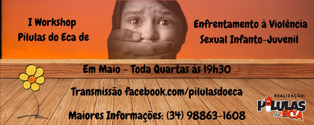 I Workshop Pilulas do Eca de Enfrentamento a Violência Sexual Infanto-Juvenil