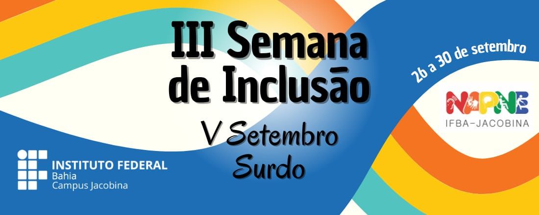 III Semana de Inclusão e V Setembro Surdo