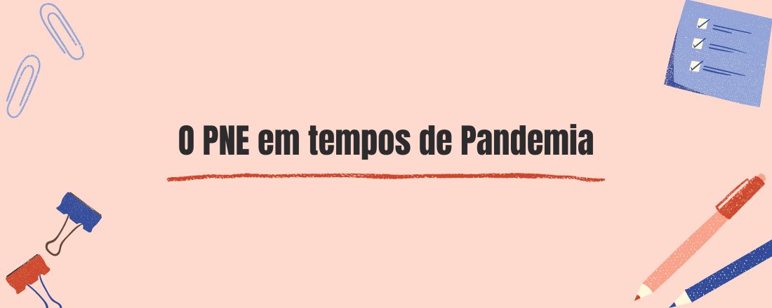 O Plano Nacional de Educação em Tempos de Pandemia