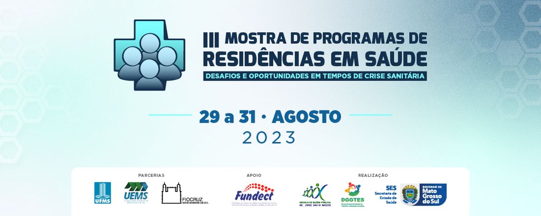 III Mostra de Programas de Residências em Saúde - Desafios e oportunidades em tempos de crise sanitária