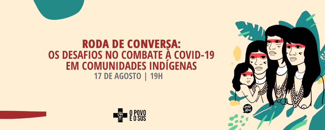 Roda de Conversa: Os desafios no combate à COVID-19 em comunidades indígenas