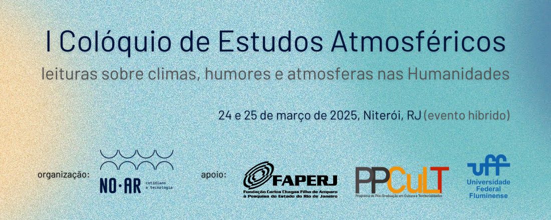 I Colóquio de Estudos Atmosféricos: leituras sobre climas, humores e atmosferas nas Humanidades