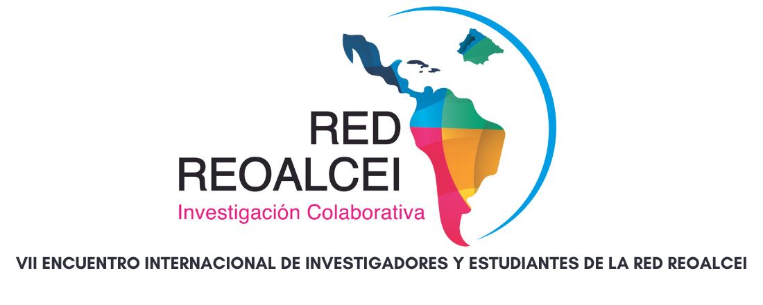 VII ENCUENTRO INTERNACIONAL DE INVESTIGADORES Y ESTUDIANTES DE LA RED REOALCEI