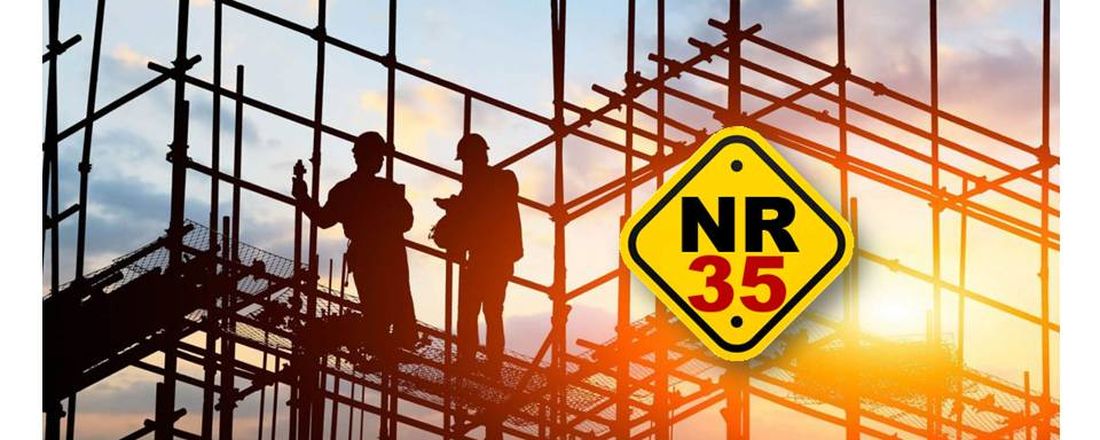 NR 35 - Trabalho em altura:  Gestão da Segurança e Saúde no Trabalho