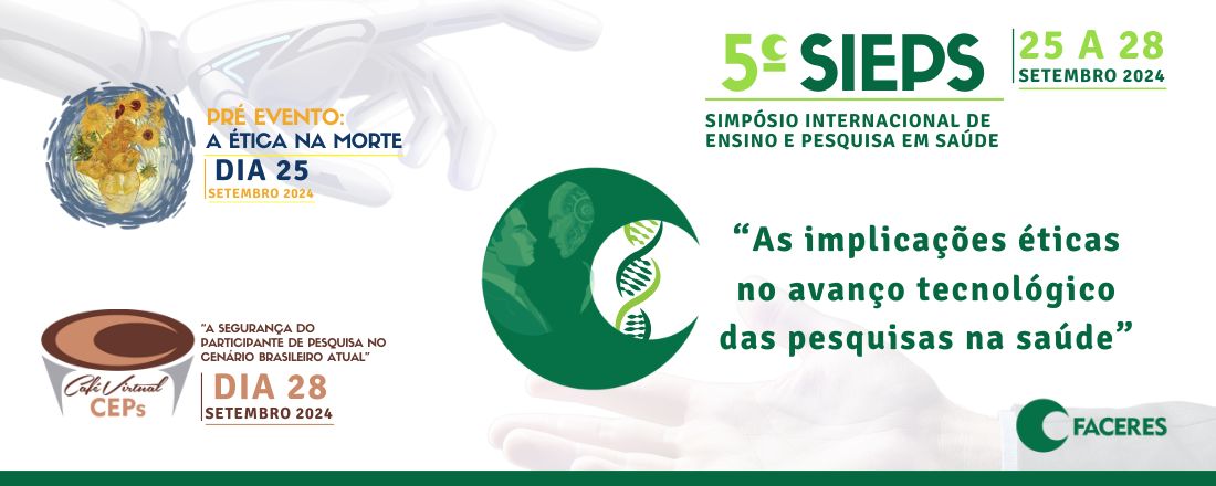 5º SIEPS – Simpósio Internacional de Ensino e Pesquisa em Saúde e 4º Workshop Café Virtual dos Comitês de Ética em Pesquisa