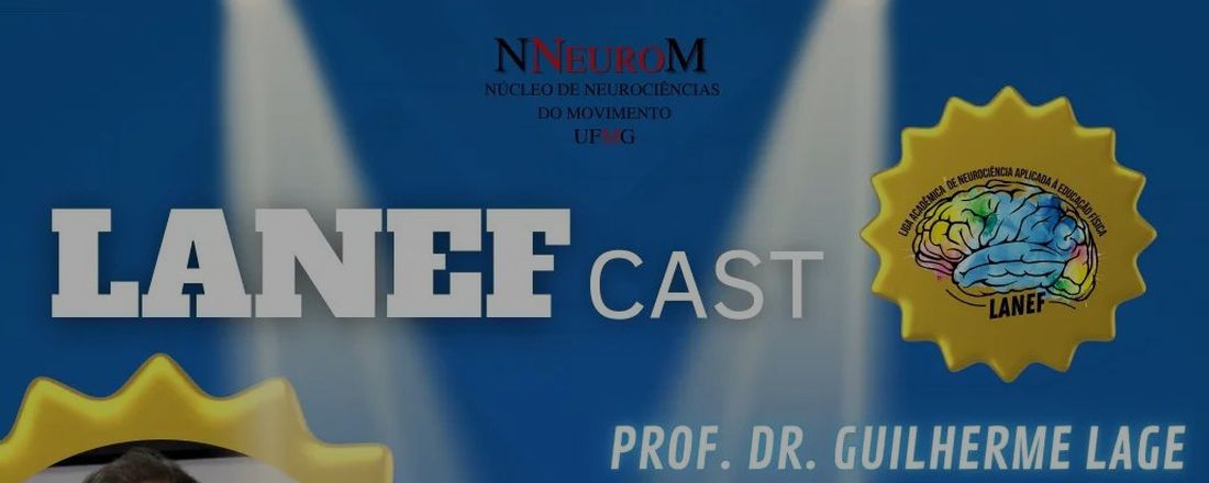 LANEF Cast: Neurociência e Educação Física