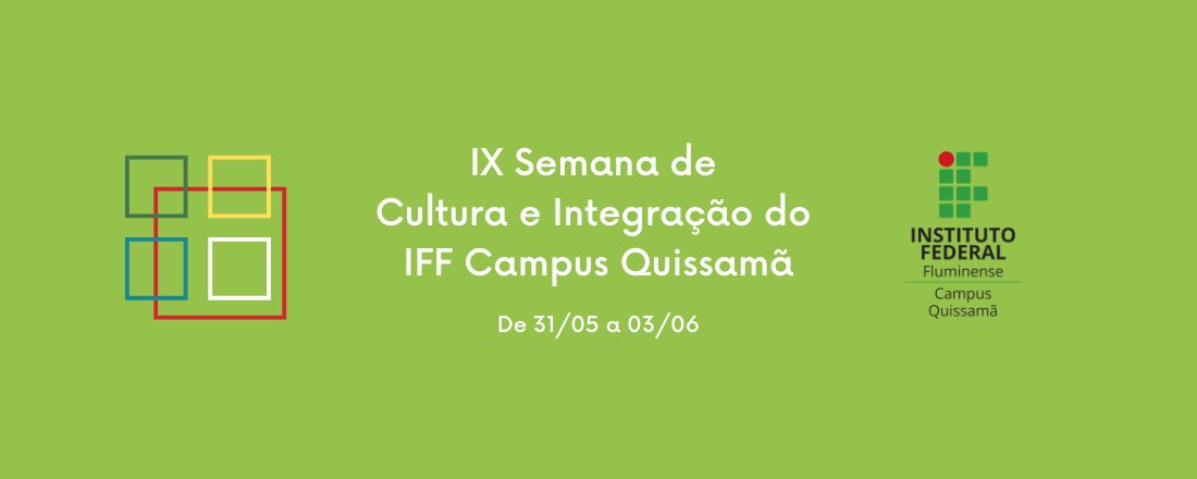 IX Semana de Cultura e Integração do IFFluminense Campus Quissamã - IntegraIFF