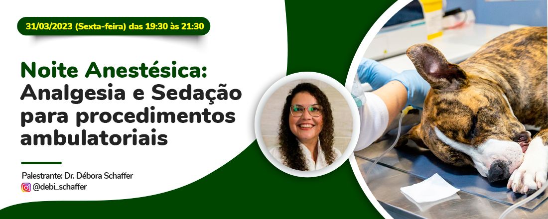 Noite Anestésica: Analgesia e Sedação para procedimentos ambulatoriais