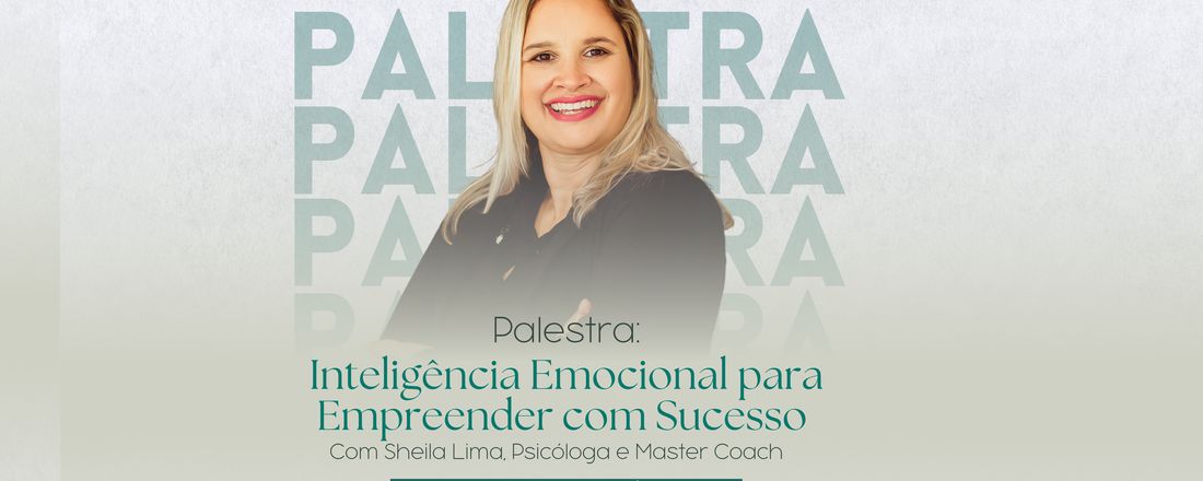 Palestra:Inteligência Emocional para Empreender com Sucesso